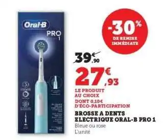 Hyper U Brosse à dents électrique Oral-B Pro 1 offre