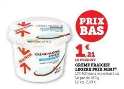 Hyper U CREME FRAICHE LEGERE PRIX MINI offre
