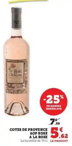 Hyper U COTES DE PROVENCE AOP ROSE A LA ROSE offre