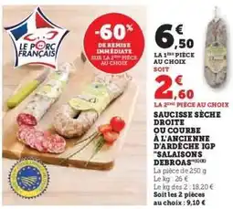 Hyper U Saucisse sèche droite ou courbe à l'ancienne d'Ardèche IGP Salaisons Debroas offre