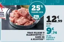Hyper U Veau Filière U Blanquette *** Sans Os à Mijoter offre