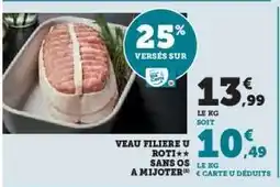 Hyper U Veau Filière U Rôti Sans Os à Mijoter offre