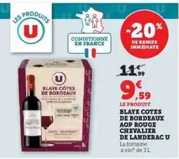 Hyper U BLAYE COTES DE BORDEAUX AOP ROUGE CHEVALIER DE LANDERAC U offre