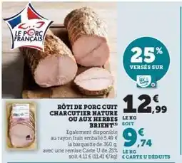 Hyper U Rôti de porc cuit charcutier nature ou aux herbes Brient offre