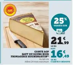 Hyper U Comté AOP Saut du Doubs Noir Fromagerie Seignemartin offre