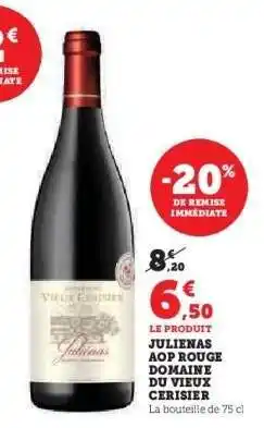 Hyper U JULIENAS AOP ROUGE DOMAINE DU VIEUX CERISIER offre