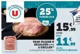 Hyper U VEAU FILIERE U ESCALOPE A GRILLER offre