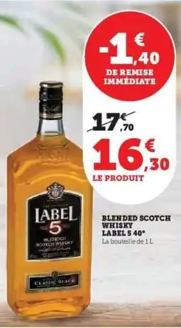 Hyper U BLENDED SCOTCH WHISKY LABEL 5 40° offre