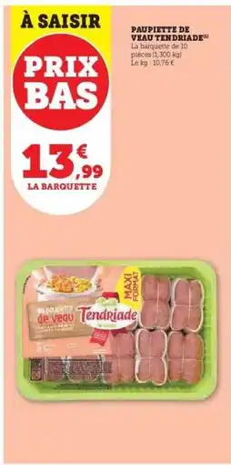 Super U Paupiette de veau TENDRIADE offre
