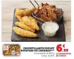 Super U Croustillants Poulet, Potatoes ou Churros offre