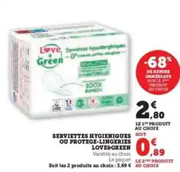 Super U SERVIETTES HYGIÉNIQUES OU PROTÈGE-LINGERIES LOVE&GREEN offre
