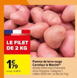 Carrefour Pomme de terre rouge Carrefour le Marché offre