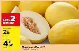 Carrefour Melon jaune et/ou vert offre