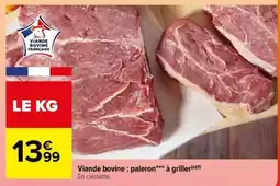 Carrefour Viande bovine : paleron*** à griller offre