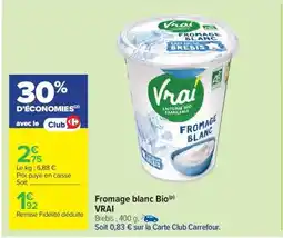 Carrefour Market Fromage blanc Bio VRAI offre