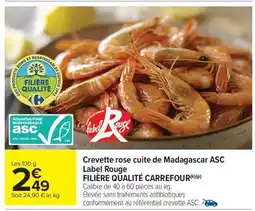 Carrefour Market Crevette rose cuite de Madagascar ASC Label Rouge offre