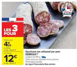 Carrefour Market Saucisson sec artisanal pur porc DEBROAS offre