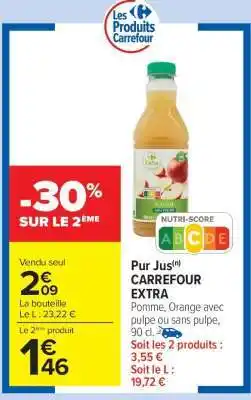 Carrefour Market Pur jus CARREFOUR EXTRA offre
