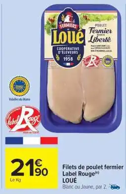 Carrefour Market Filets de poulet fermier Label Rouge LOUE offre