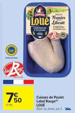 Carrefour Market Cuisses de Poulet Label Rouge LOUÉ offre