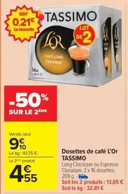 Carrefour Market Dosettes de café L’Or TASSIMO offre