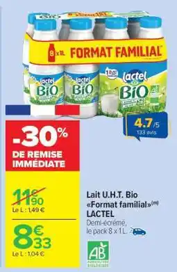 Carrefour Market Lait U.H.T. Bio Format familial LACTEL offre