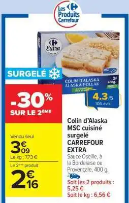 Carrefour Market Colin d’Alaska MSC cuisiné surgelé CARREFOUR EXTRA offre