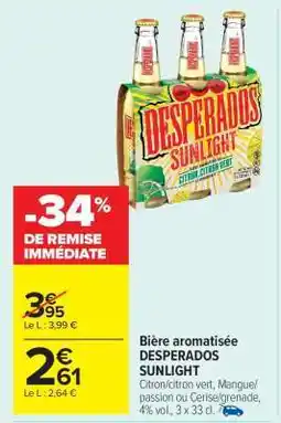 Carrefour Market DESPERADOS SUNLIGHT offre