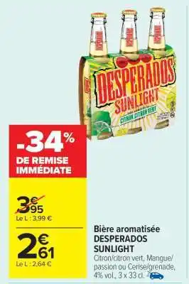 Carrefour Market DESPERADOS SUNLIGHT offre