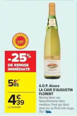 Carrefour Market A.O.P. Alsace LA CAVE D'AUGUSTIN FLORENT offre