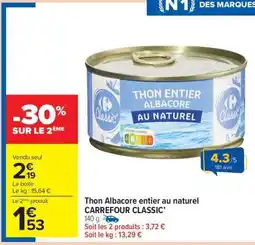 Carrefour Market Thon Albacore entier au naturel CARREFOUR CLASSIC’ offre
