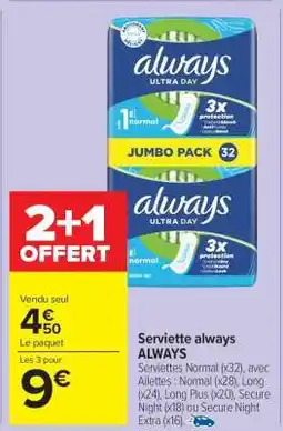Carrefour Market Serviette always ALWAYS offre