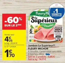 Carrefour Jambon Le Superieur Fleury Michon offre