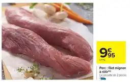 Carrefour Porc : filet mignon à rôtir offre