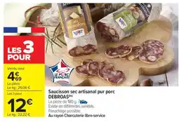 Carrefour Saucisson sec artisanal pur porc DEBROAS offre