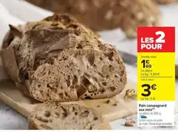 Carrefour Pain campagnard aux noix offre