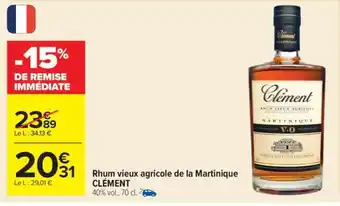 Carrefour RHUM VIEUX AGRICOLE DE LA MARTINIQUE CLEMENT offre