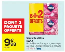 Carrefour Serviettes Ultra NANA offre