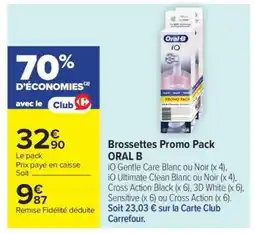 Carrefour Brossettes Promo pack ORAL B offre