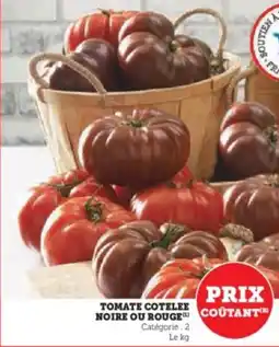 U Express Tomate cotelee noire ou rouge offre