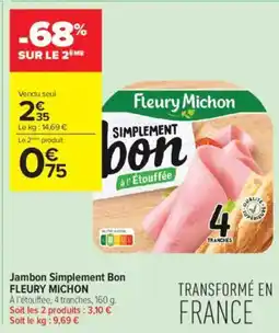 Carrefour Contact Jambon simplement bon fleury michon offre