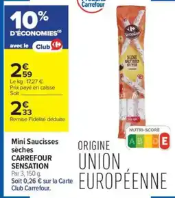 Carrefour Contact Mini saucisses sèches carrefour sensation offre