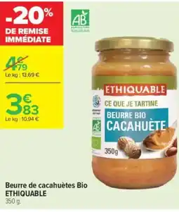 Carrefour Contact Beurre de cacahuètes bio ethiquable offre