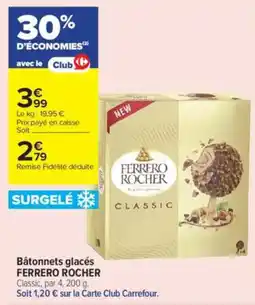 Carrefour Contact Bâtonnets glacés ferrero rocher offre