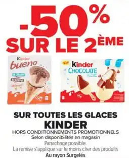 Carrefour Contact Sur toutes les glaces kinder offre