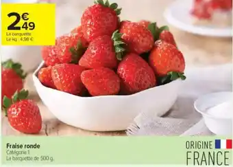 Carrefour Contact Fraise ronde offre