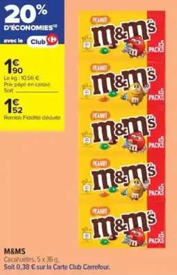 Carrefour Contact M&ms offre