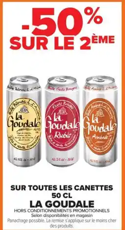 Carrefour Contact Sur toutes les canettes la goudale offre