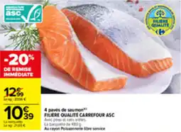 Carrefour 4 pavés de saumon filiere qualité carrefour asc offre