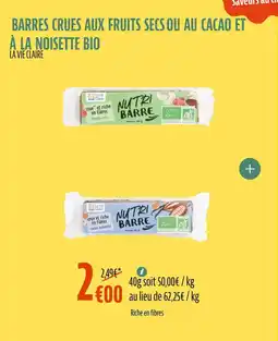 La Vie Claire Barres crues aux fruits secs ou au cacao et à la noisette bio offre